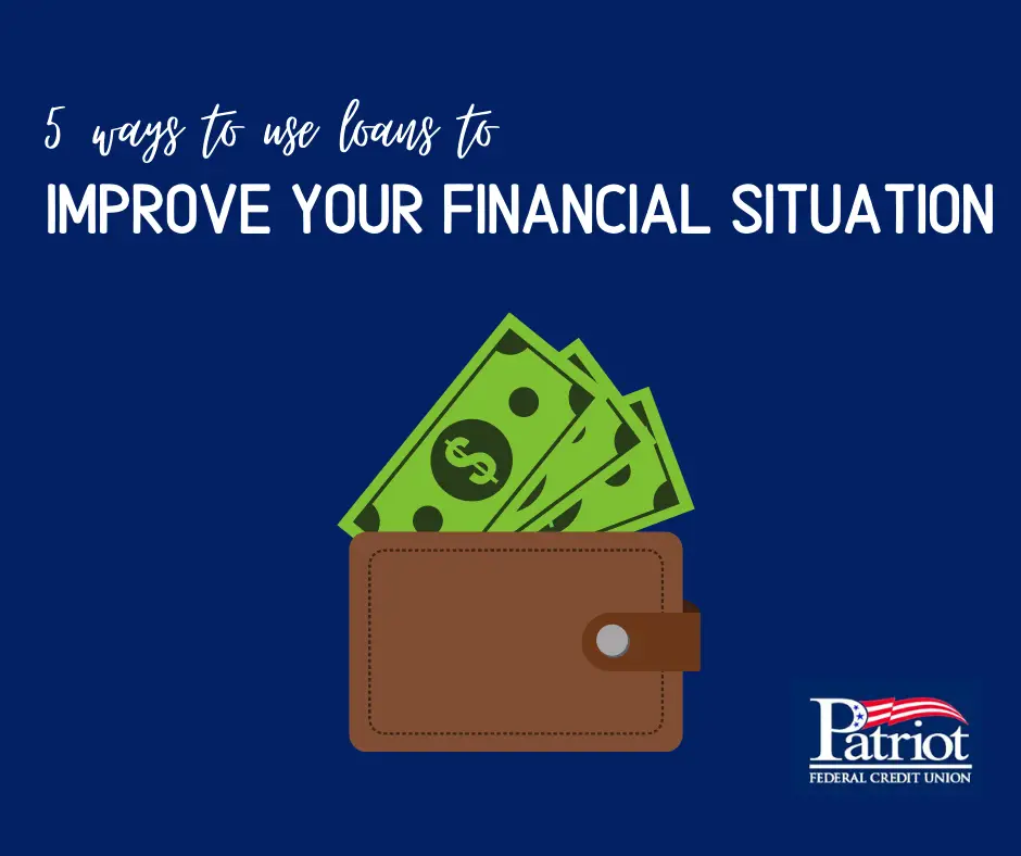 5 Ways to Use Loans to Improve Your Financial Situation