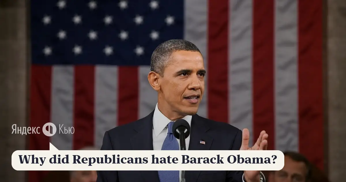 Â«Why did Republicans hate Barack Obama?Â» â€“ Ð¯Ð½Ð´ÐµÐºÑ?.ÐšÑŒÑŽ