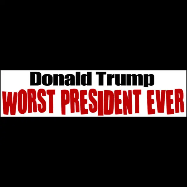 Donald Trump Worst President Ever Bumper Sticker Buy 2 Get 1 for sale ...