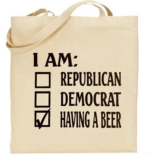 I Am: Republican, Democrat, Having A Beer. Canvas Tote Bag