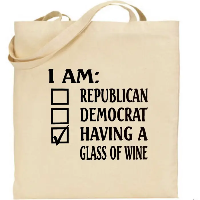 I Am: Republican, Democrat, Having A Glass Of Wine. Canvas Tote Bag