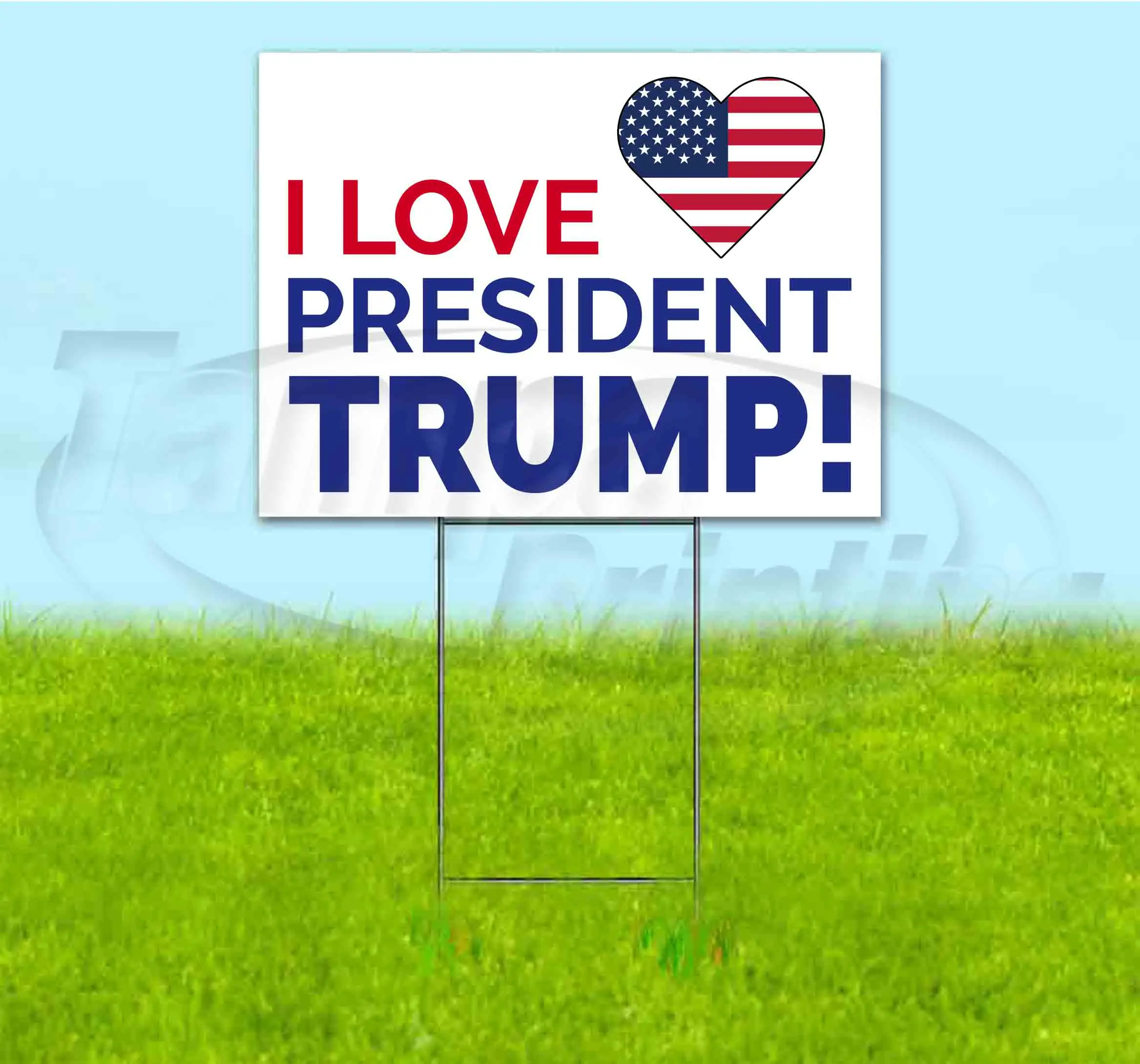 I Love President Trump (18"  X 24" ) Yard Sign, Includes Metal Step Stake ...