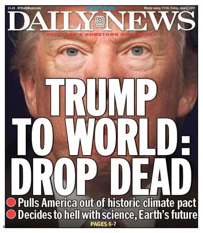 NY Daily News Turns Trump Into Global Killer For Withdrawing From Paris ...