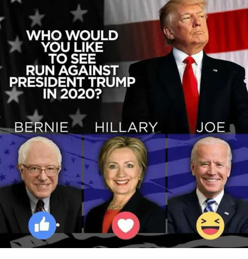 WHO WOULD YOU LIKE TO SEE RUN AGAINST PRESIDENT TRUMP IN 2020? BERNIE ...